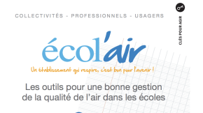 ÉCOL’AIR - Les outils pour une bonne gestion de la qualité de l’air dans les écoles
