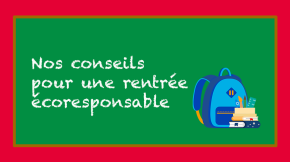Pour une rentrée écoresponsable&nbsp;: triez, réutilisez ou achetez des fournitures simples et moins odorantes
