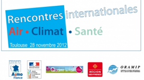 Premières rencontres internationales AIR ‐ CLIMAT ‐ SANTÉ à Toulouse, le mercredi 28 novembre